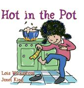 Hot in the pot (en Inglés)
