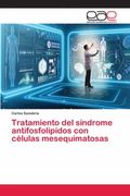 Tratamiento del Síndrome Antifosfolípidos con Células Mesequimatosas