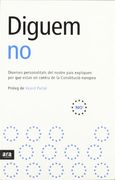 Diguem no: diverses personalitats del nostre país expliquen per què estan en contra de la Constituciò Europea
