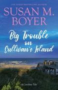 Big Trouble on Sullivan's Island: A Carolina Tale (Carolina Tales) (en Inglés)