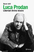 Luca Prodan. La Biografia - Oscar Julio Jalil - Planeta
