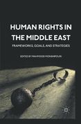 Human Rights in the Middle East: Frameworks, Goals, and Strategies (en Inglés)