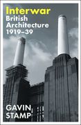 Interwar: British Architecture 1919-39 (en Inglés)
