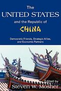 the united states and the republic of china: democratic friends, strategic allies, and economic partners (en Inglés)