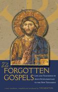 The Forgotten Gospels: Life and Teachings of Jesus Supplementary to the New Testament (en Inglés)