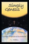 Simply Genesis: A Unique Perspective of our Existence (en Inglés)
