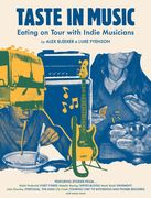 Taste in Music: Eating on Tour with Indie Musicians (en Inglés)