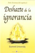 Deshazte de la Ignorancia