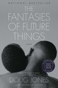 The Fantasies of Future Things: A Novel (en Inglés)
