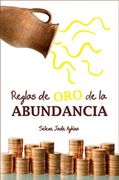 Reglas de oro de la Abundancia (in Spanish)