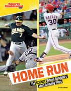 Home Run: The Science Behind Baseball’S Most Amazing Plays (Sports Illustrated Kids: Science Behind the Plays)