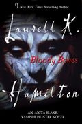 Bloody Bones: An Anita Blake, Vampire Hunter Novel (en Inglés)