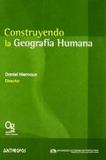 Construyendo la Geografia Humana: El Estado de la Cuestion Desde Mexico