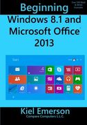 Beginning Windows 8.1 and Microsoft Office 2013