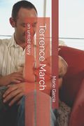 Terrence March: an untold story