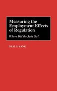 measuring the employment effects of regulation: where did the jobs go?