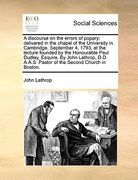 a   discourse on the errors of popery: delivered in the chapel of the university in cambridge, september 4, 1793, at the lecture founded by the honour