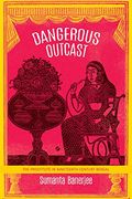 Dangerous Outcast: The Prostitute in Nineteenth-Century Bengal (The India List) (en Inglés)