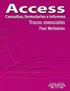 Access. Consultas, Formularios e Informes (Trucos Esenciales)