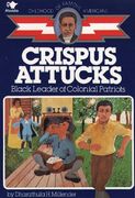 crispus attucks,black leader of colonial patriots (en Inglés)