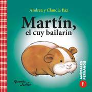 Martín, el cuy bailarín / Florido, el guacamayo colorido (in Spanish)