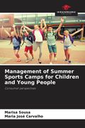 Management of Summer Sports Camps for Children and Young People. Consumer perspectives