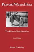 Peace and War and Peace: The Heart in Transformation (en Inglés)