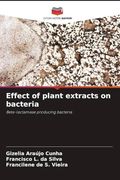 Effect of Plant Extracts on Bacteria