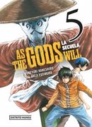 As the Gods Will: La secuela 5