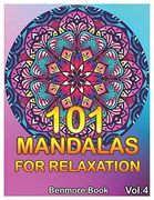 101 Mandalas for Relaxation: Big Mandala Coloring Book for Adults 101 Images Stress Management Coloring Book for Relaxation, Meditation, Happiness and Relief & art Color Therapy(Volume 4) 