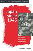 Japan Since 1945: The Rise of an Economic Superpower (Studies in Contemporary History) (en Inglés)