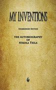 My Inventions: The Autobiography of Nikola Tesla (en Inglés)