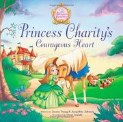 princess charity`s courageous heart (en Inglés)