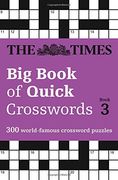 The Times Big Book of Quick Crosswords Book 3 (Times Mind Games)