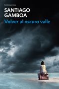 VOLVER AL OSCURO VALLE