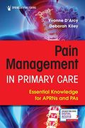 Pain Management in Primary Care: Essential Knowledge for Aprns and pas (en Inglés)