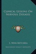 clinical lessons on nervous diseases