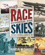 Race Through the Skies: The Week the World Learned to Fly (en Inglés)