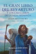 El Gran Libro del rey Arturo y los Caballeros de la Mesa Redonda
