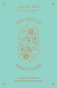 The Gift of Gratitude: A Guided Journal for Counting Your Blessings (en Inglés)