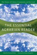 The Essential Agrarian Reader: The Future of Culture, Community, and the Land (en Inglés)