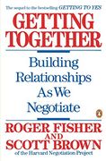 Getting Together: Building Relationships as we Negotiate: Building a Relationship That Gets to yes (en Inglés)