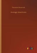 Average Americans de Theodore Roosevelt(Outlook Verlag)
