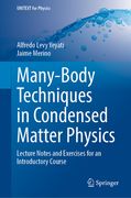 Many-Body Techniques in Condensed Matter Physics: Lecture Notes and Exercises for an Introductory Course (en Inglés)
