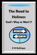 The Road to Holiness: God's Way or Man's? (en Inglés)