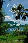 caribbean capers and tropical tantrums! (en Inglés)