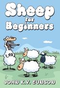 Sheep for Beginners: A Dip Into the World of Wool (en Inglés)