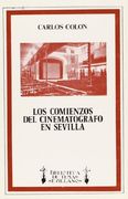 Los comienzos del cinematografo en Sevilla, 1896-1928 (Biblioteca de temas sevillanos) (Spanish Edition)