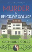 Murder in Belgrave Square: A 1920S Cozy Mystery (a Tommy & Evelyn Christie Mystery) (en Inglés)
