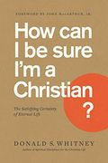 How can i be Sure i'm a Christian? The Satisfying Certainty of Eternal Life (en Inglés)